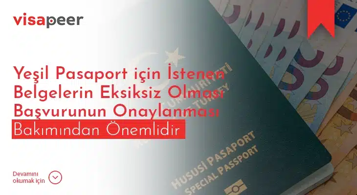 Yesil pasaport icin istenen belgelerin eksiksiz olmasi basvurunun onaylanmasi bakimindan onemlidir