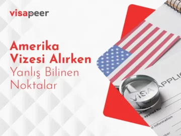 ameirka vizesi almak için dikkat etmeniz gerekenler